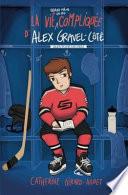 La vie quand même un peu compliquée d'Alex Gravel-Côté