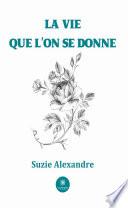 La vie que l’on se donne