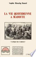 La vie quotidienne à Mayotte, archipel des Comores