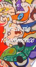La vie recommence