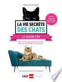 La vie secrète des chats le guide psy