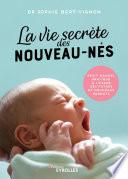 La vie secrète des nouveau-nés