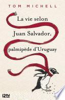 La vie selon Juan Salvador, palmipède d'Uruguay