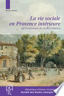 La vie sociale en Provence intérieure au lendemain de la Révolution