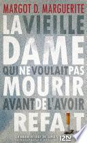 La vieille dame qui ne voulait pas mourir avant de l'avoir refait