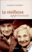 La vieillesse apprivoisée