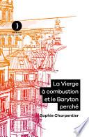 La Vierge à combustion et le Baryton perché