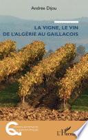 La vigne, le vin de l'Algérie au Gaillacois