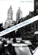 La Ville est-elle un fléau ?
