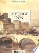 La Ville et le Temps (2) : Le Voyage de Lyon