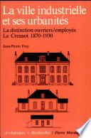 La ville industrielle et ses urbanités