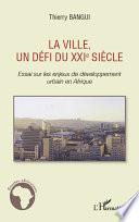 La ville, un défi du XXIe siècle