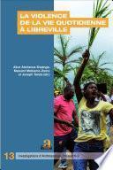 La violence de la vie quotidienne à Libreville