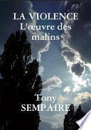 LA VIOLENCE L'oeuvre des malins