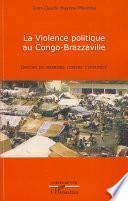 La violence politique au Congo-Brazzaville