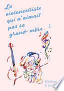 La violoncelliste qui n'aimait pas sa grand-mère