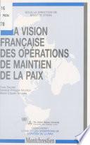 La Vision française des opérations de maintien de la paix