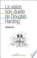 La vision non-duelle de Douglas Harding