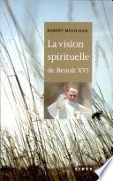 La vision spirituelle de Benoît XVI