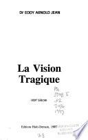 La vision tragique