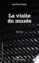 La visite du musée