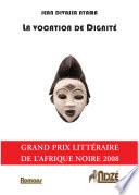 La vocation de Dignité