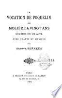 La vocation de Poquelin, ou Molière à vingt ans