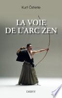 La Voie de l'arc zen
