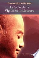 La voie de la vigilance intérieure - Chemin vers la lumière intérieur et la réalisation de la nature