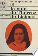 La voie de Thérèse de Lisieux
