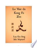 LA VOIE DU KUNG FU ZEN
