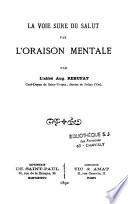 La voie sûre du salut par l'oraison mentale