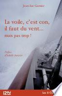 La Voile, c'est con, il faut du vent...