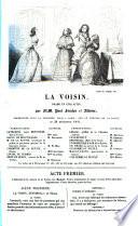 La voisin, (sic!) drame en cinq actes, par Paul Foucher et Alboise