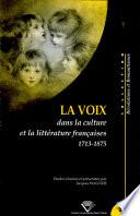 La voix dans la culture et la littérature françaises (1713-1875)
