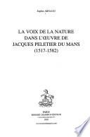 La voix de la nature dans l'œuvre de Jacques Peletier du Mans (1517-1582)