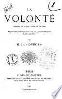 La volonte comedie en quatre actes et en vers par M. Jean Duboys