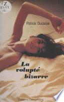 La volupté bizarre