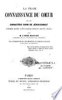 La vraie connaissance du coeur et du caractère divin de Jésus-Christ