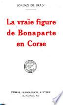 La vraie figure de Bonaparte en Corse