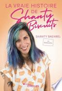 La vraie histoire de Shanty Biscuits