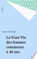 La Vraie Vie des femmes commence à 40 ans