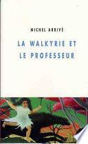 La Walkyrie et le professeur