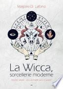 La Wicca, sorcellerie moderne