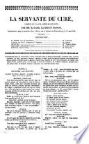 Laa servante du curé comédie-vaudeville en un acte mèlée de couplets par mm Bayard , Xavier et Masson, représentée, pour la premiére fois a Parissur le Théâtre du Palais-Royal le 23 mai 1840
