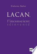 Lacan, l'inconscient réinventé