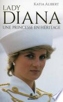 Lady Diana, une princesse en héritage