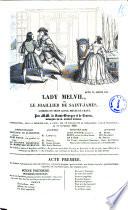 Lady Melvil ou Le joaillier de Saint-James comedie en trois actes, melee de chant par MM. de Saint-Georges et de Leuven