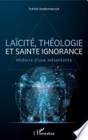 Laïcité, théologie et sainte ignorance