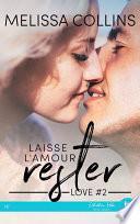 Laisse l'amour rester